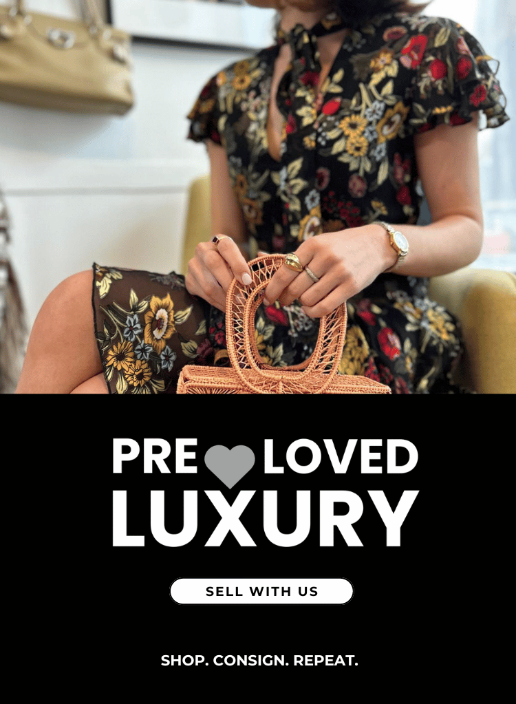 Pre-Loved Luxury Fashion Consign With Us